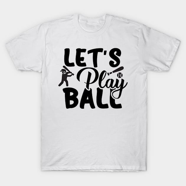 Let's play ball T-Shirt by BunnyCreative